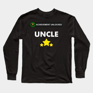 Achievement Unlocked - became an uncle Long Sleeve T-Shirt